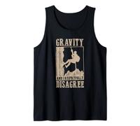 Gravity And I Respectfully Disagree Funny Rock Climbing Joke Tank Top