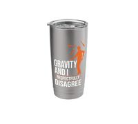 Gravity and I Respectfully Disagree Juggle Juggling Juggler Stainless Steel Insulated Tumbler