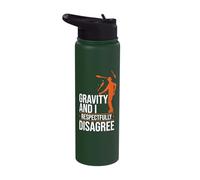Gravity and I Respectfully Disagree Juggle Juggling Juggler Stainless Steel Insulated Water Bottle