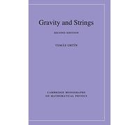 Gravity and Strings (Cambridge Monographs on Mathematical Physics)