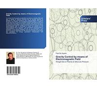 Gravity Control by means of Electromagnetic Field: through Gas or Plasma at Ultra-Low Pressure