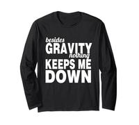 Gravity Defying Motivation Quote Inspirational Long Sleeve T-Shirt