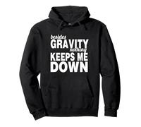 Gravity Defying Motivation Quote Inspirational Pullover Hoodie
