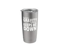 Gravity Defying Motivation Quote Inspirational Stainless Steel Insulated Tumbler