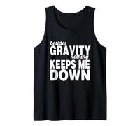 Gravity Defying Motivation Quote Inspirational Tank Top