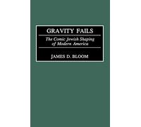 Gravity Fails: The Comic Jewish Shaping of Modern America