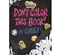 Gravity Falls: Don't Color This Book! It's Cursed