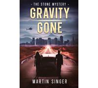 Gravity Gone - The Stone Mystery
