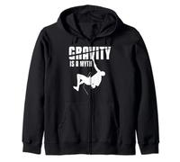 Gravity Is A Myth Rock Climber Mountain Climber Zip Hoodie
