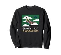 Gravity Is Just A Suggestion Skydiver Sweatshirt
