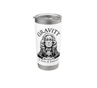Gravity is Such A Downer Sad Isaac Newton Physics Science Stainless Steel Insulated Tumbler