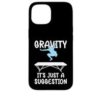 Gravity It's Just a Suggestion Trampoline Jumper Case for iPhone 15