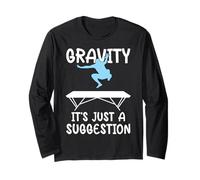 Gravity It's Just a Suggestion Trampoline Jumper Long Sleeve T-Shirt