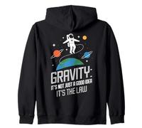 Gravity It's Not Just A Good Idea It's The Law Physics Zip Hoodie