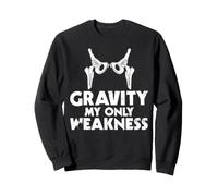 Gravity My Only Weakness Funny Hip Replacement Surgery Sweatshirt