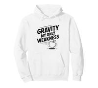 Gravity My Only Weakness Funny Nerdy Science Pullover Hoodie
