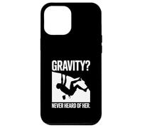 Gravity Never Heard Of Her Rock Climbing Mountain Climbing Case for iPhone 12 Pro Max
