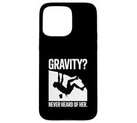 Gravity Never Heard Of Her Rock Climbing Mountain Climbing Case for iPhone 15 Pro Max