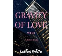Gravity Of Love Wish