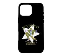 Gravity That's Just A Suggestion Street Style Case for iPhone 16 Pro Max