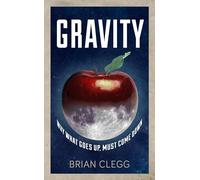 Gravity: Why What Goes up Must Come Down
