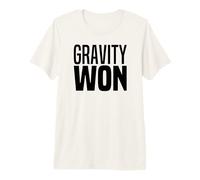 Gravity Won - Well Played Gravity Always Wins Get Well Soon Premium T-Shirt