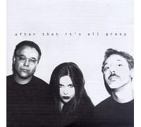 Gravy - After That It's All Gravy