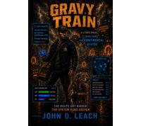 Gravy Train: A LitRPG Novel - Book Two: The Continental Divide