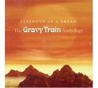 Gravy Train - Strength Of A Dream