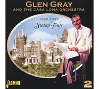 Gray, Glen - Swing Tonic: 1939-1946