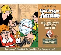 Gray, Harold - Complete Little Orphan Annie Volume 5: The One-way Road to Justice Daily and Sunday Comics 1933-1935