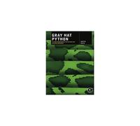 Gray Hat Python: Python Programming for Hackers and Reverse Engineers
