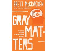 Gray Matters: Navigating The Space Between Legalism And Liberty