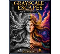 Gray scale Escapes - 50+ Photorealistic Coloring Pages for Advanced Adults