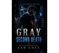 GRAY: Second Death: A Gray Series Thriller (The Gray Series)