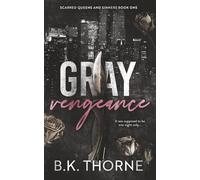 Gray Vengeance: A Dark Mafia Romance (Scarred Queens and Sinners Book 1)