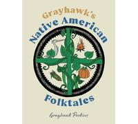 Grayhawk's Native American Folktales