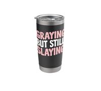 Graying But Still Slaying Stainless Steel Insulated Tumbler