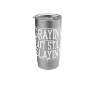 Graying But Still Slaying Stainless Steel Insulated Tumbler