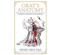 Gray's Anatomy: Anatomy Descriptive and Surgical (Leather-bound Classics)