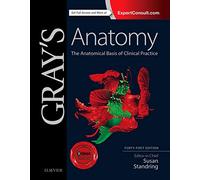 Gray's Anatomy: The Anatomical Basis of Clinical Practice