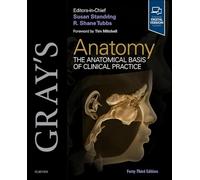 Gray's Anatomy – The Anatomical Basis of Clinical Practice
