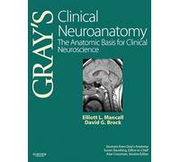 Gray's Clinical Neuroanatomy: The Anatomic Basis for Clinical Neuroscience (Gray's Anatomy)