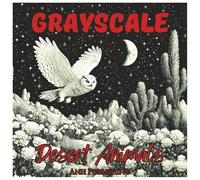 Grayscale Desert Animals Fun Coloring Book For Adults.: Relaxing Black & White Desert Wildlife Illustrations for Stress Relief and Creative Fun (Grayscale Animal Coloring Series)