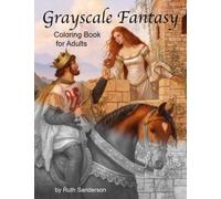 Grayscale Fantasy Coloring Book for Adults