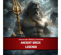 Grayscale History Portraits: Ancient Greek Legends - 40 Realistic Grayscale Portraits of Heroes, Gods, and Mythological Figures