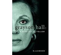 Grayson Hall: A Hard Act to Follow