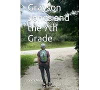 Grayson Jones and the 7th Grade
