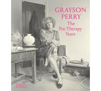 Grayson Perry – The Pre-Therapy Years – Thames & Hudson