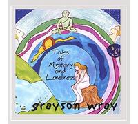 Grayson Wray - Tales of Mystery and Loneliness